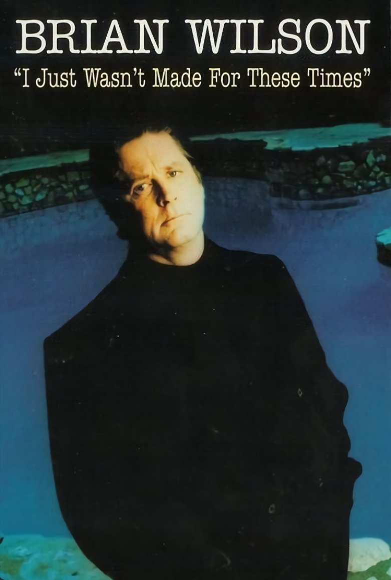 Poster de Brian Wilson: I Just Wasn't Made for These Times