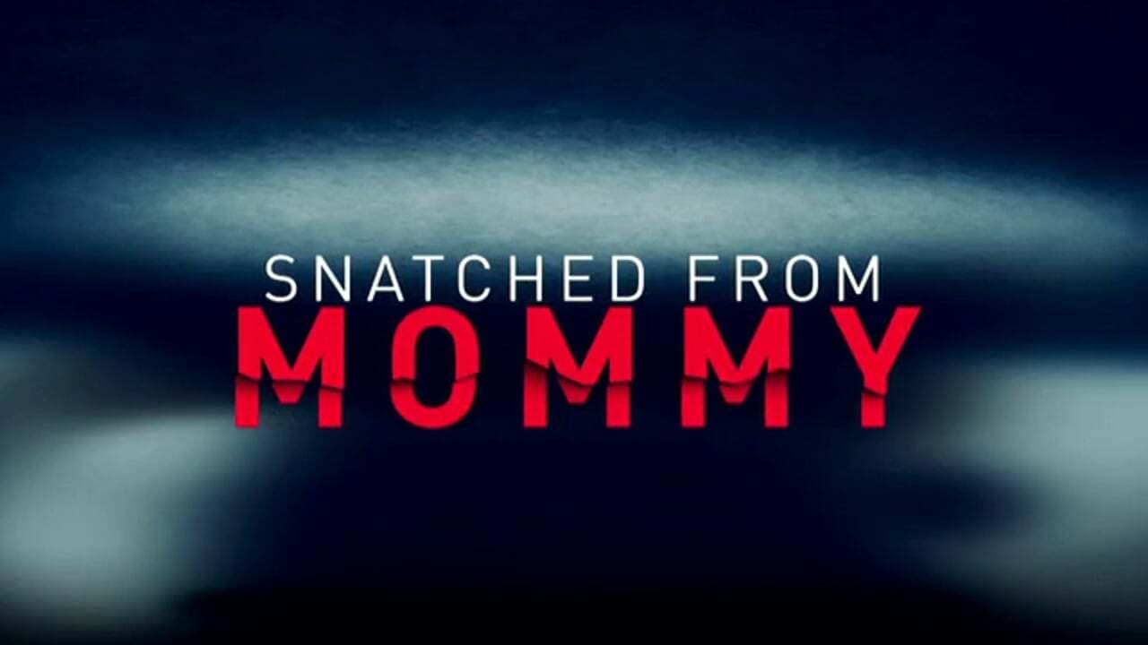 Snatched from Mommy 2021 123movies