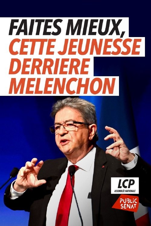 Poster de Faites mieux (cette jeunesse derrière Mélenchon)