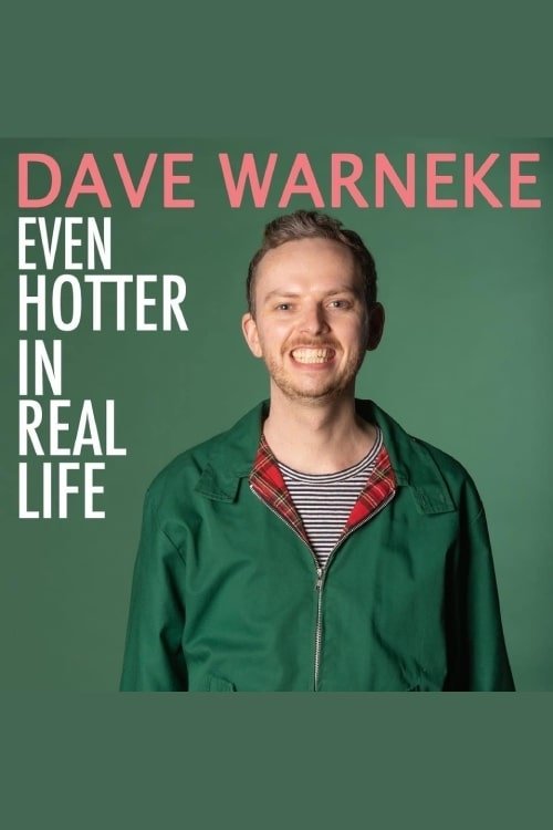 Poster de Dave Warneke: Even Hotter In Real Life