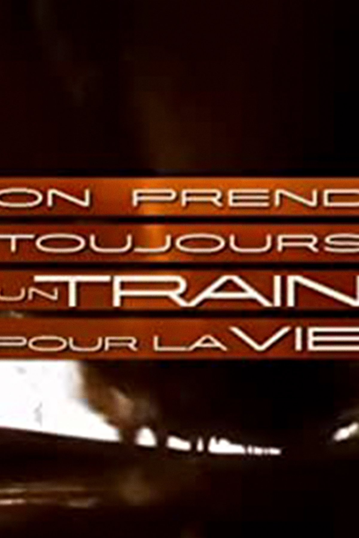 Poster de On prend toujours un train pour la vie