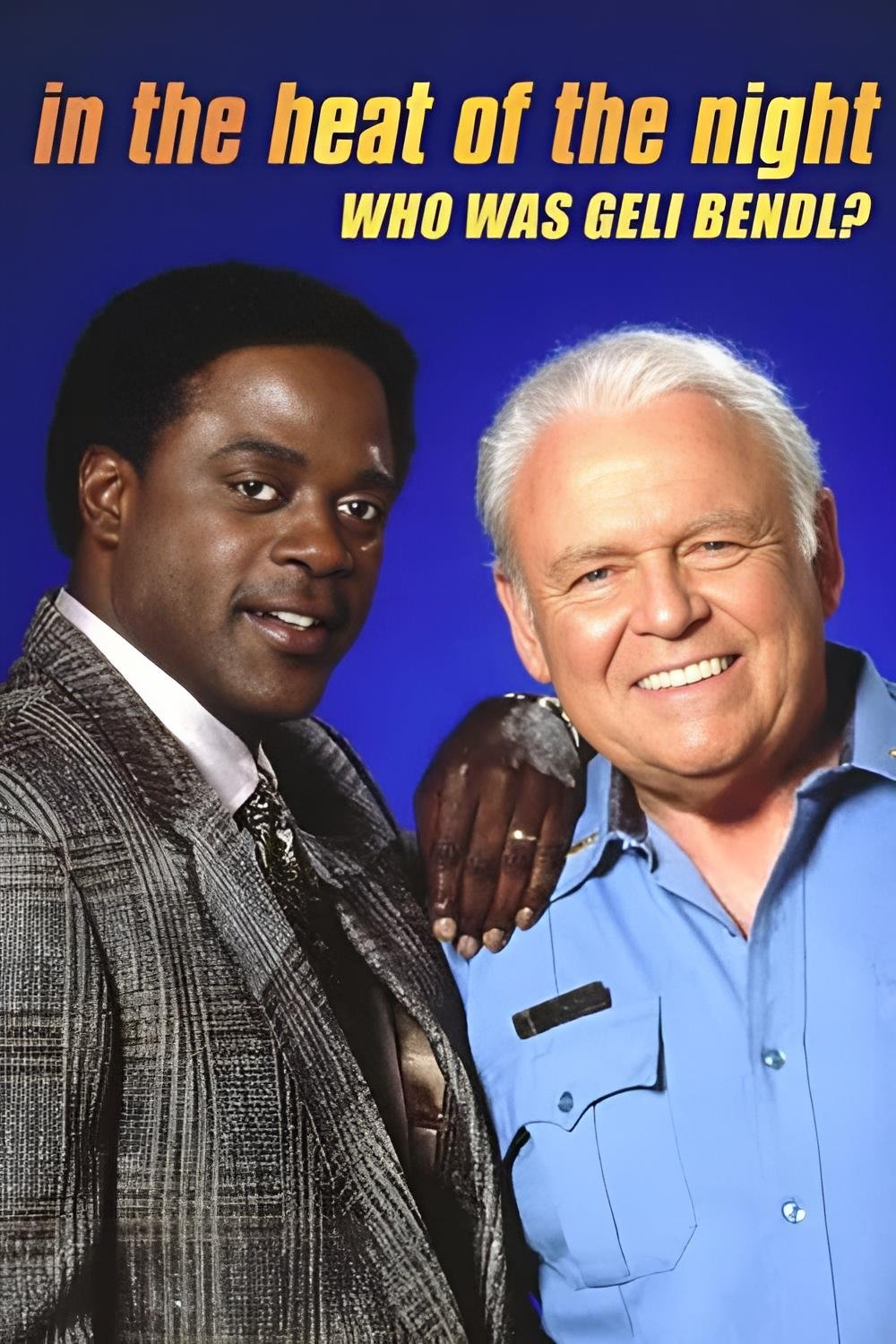 Affiche du film In the Heat of the Night: Who Was Geli Bendl?