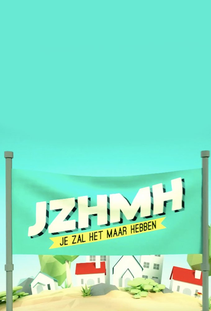 Poster de Je Zal Het Maar Hebben