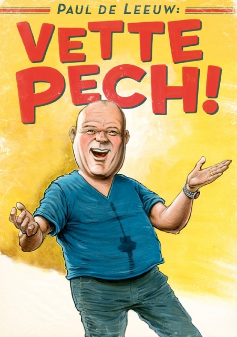 Poster de Paul de Leeuw: Vette Pech