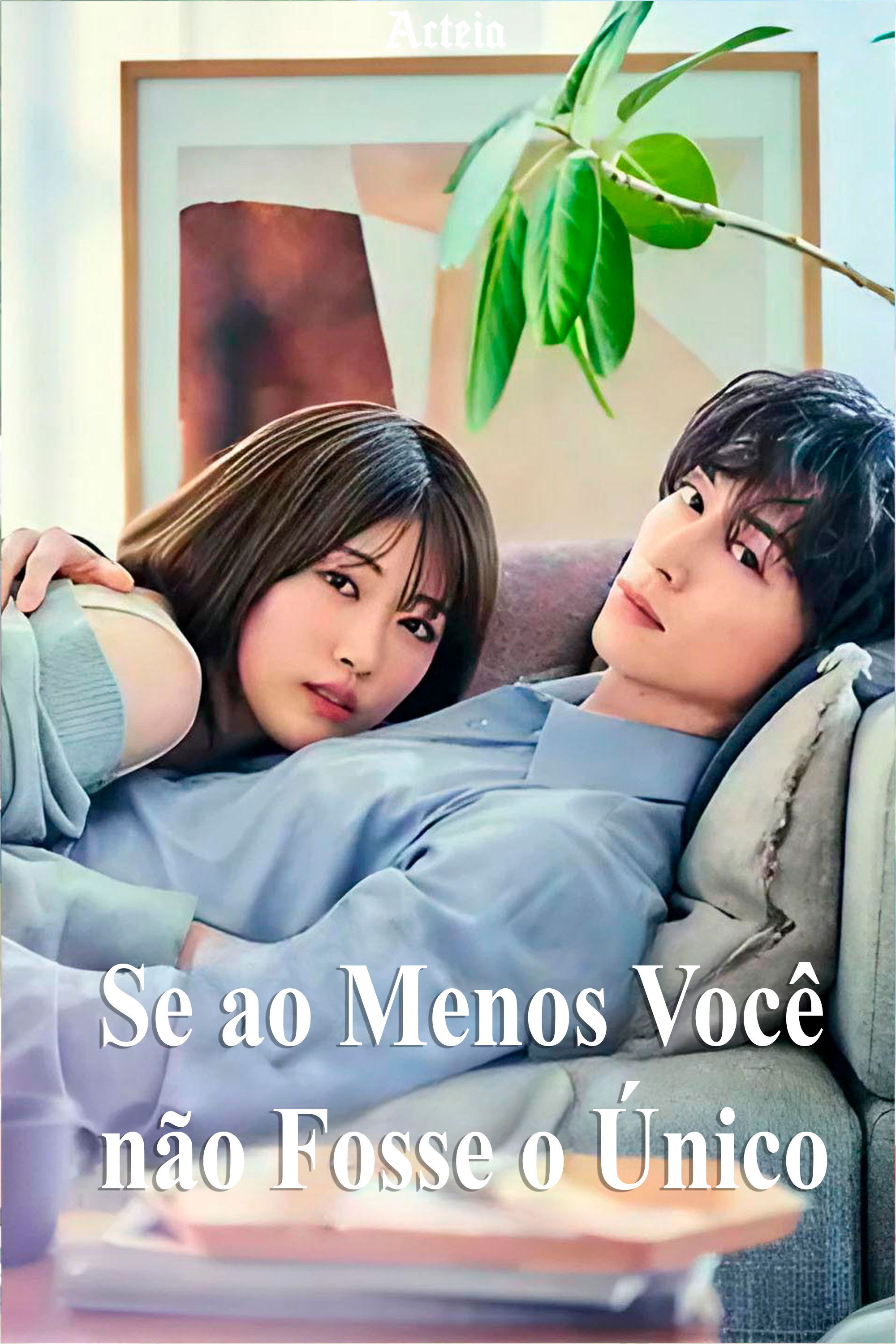 Se ao Menos Você não Fosse o Único