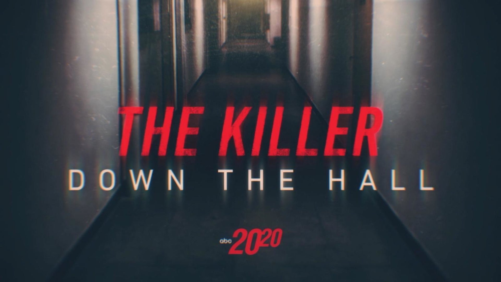 The Killer Down the Hall