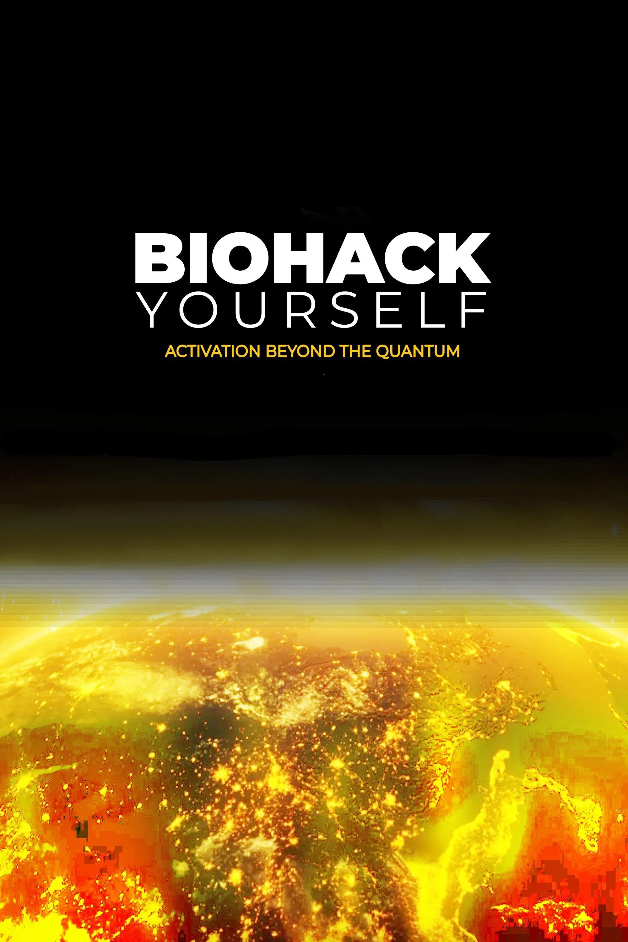 Poster de Biohack Yourself: Activation Beyond the Quantum