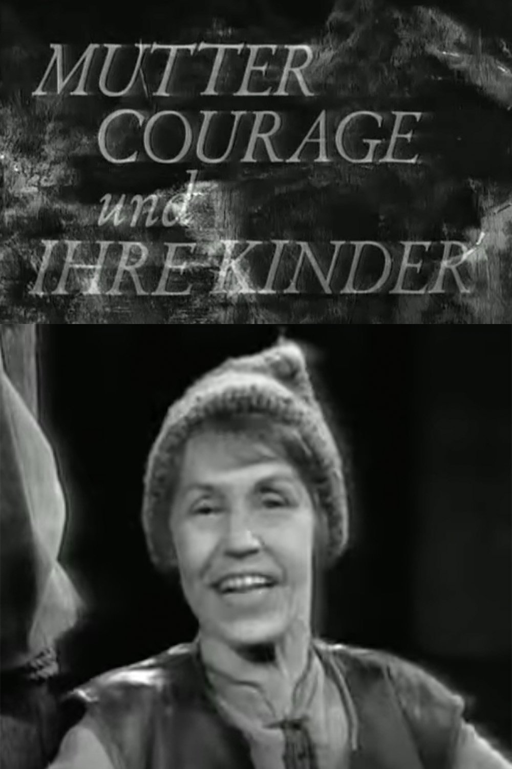 Poster de Mutter Courage und ihre Kinder - Eine Chronik aus dem Dreißigjährigen Krieg