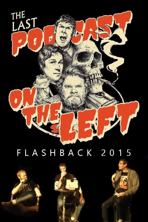 Poster de Last Podcast on the Left: Live Flashback 2015