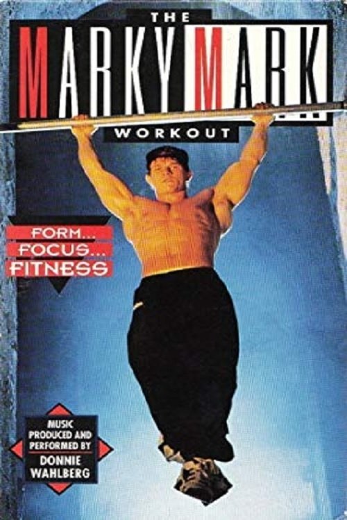 Poster de The Marky Mark Workout: Form... Focus... Fitness