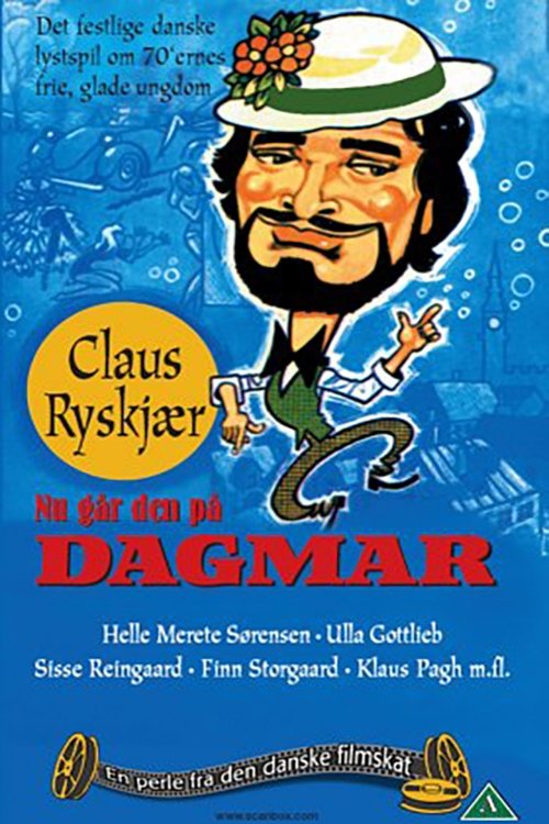 Poster de Nu går den på Dagmar