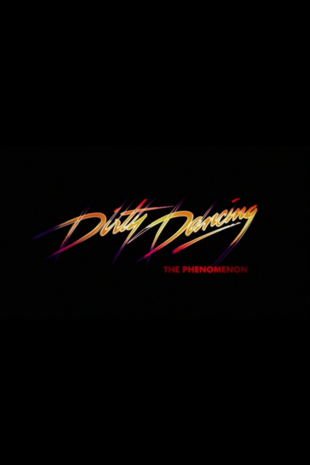 Affiche du film Dirty Dancing - The Phenomenon