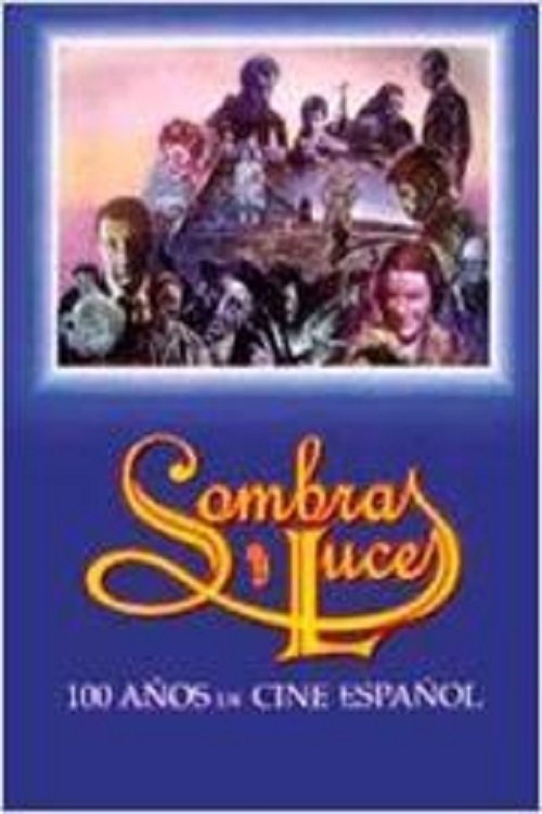 Poster de Sombras y luces: Cien años de cine español