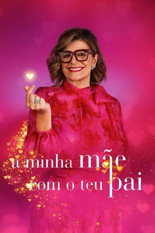 Poster de A Minha Mãe com o Teu Pai