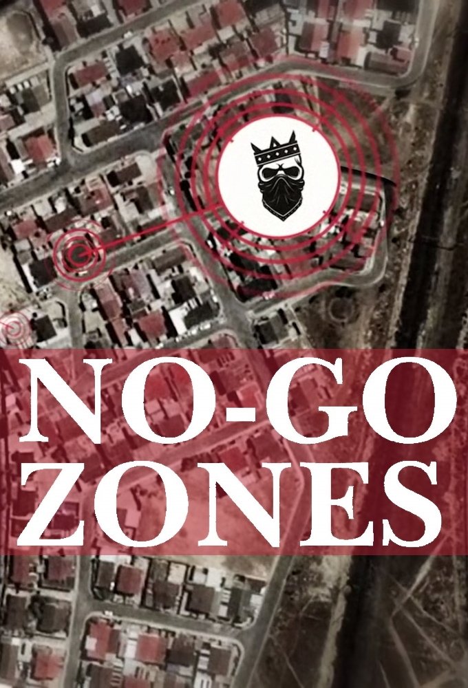 Poster de No-Go Zones - The World's Toughest Places