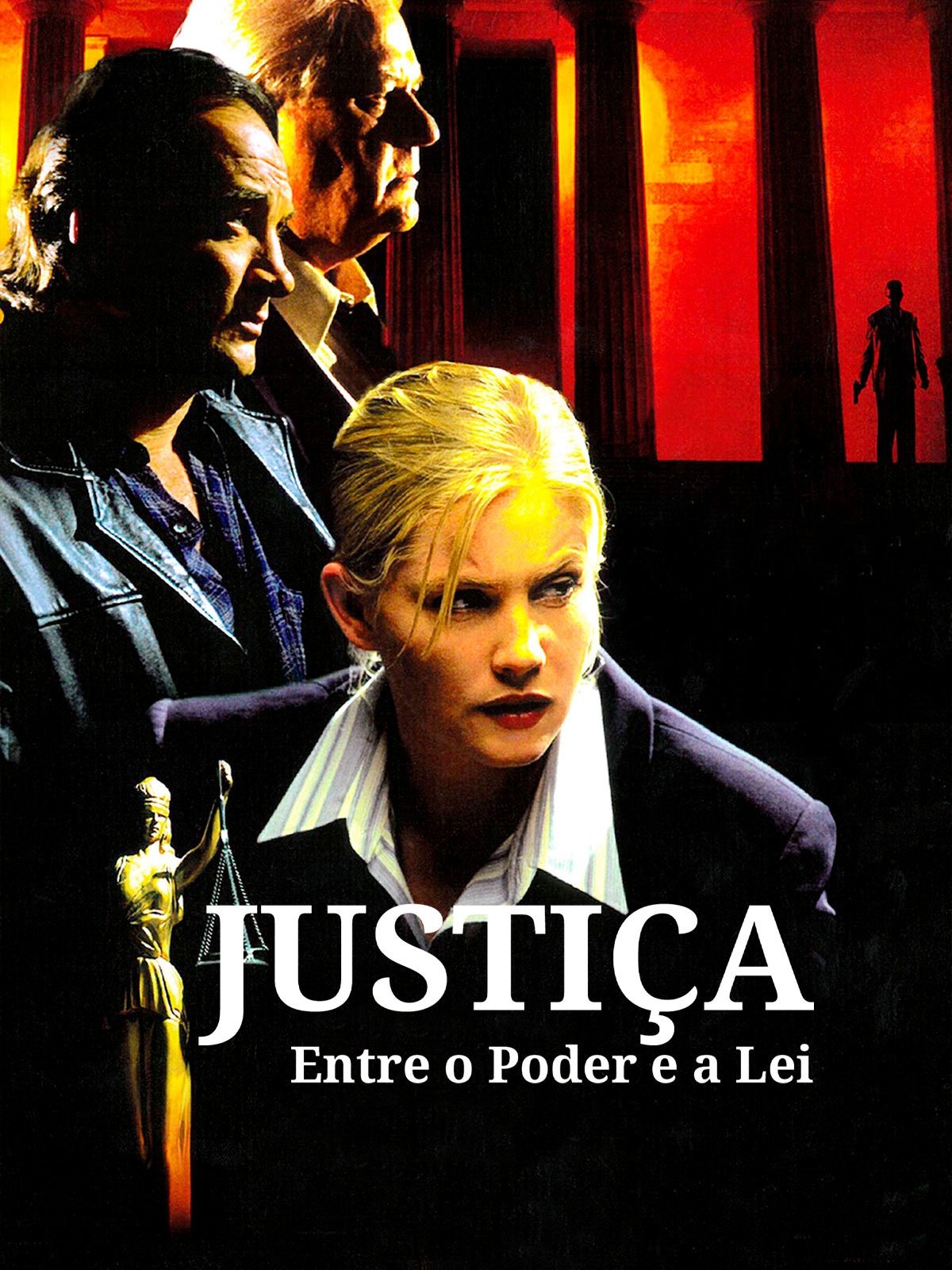 Poster de Justiça - Entre o Poder e a Lei