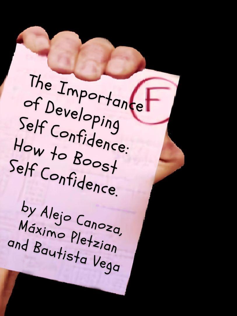 Poster de The Importance of Developing Self Confidence: How To Boost Self Confidence.
