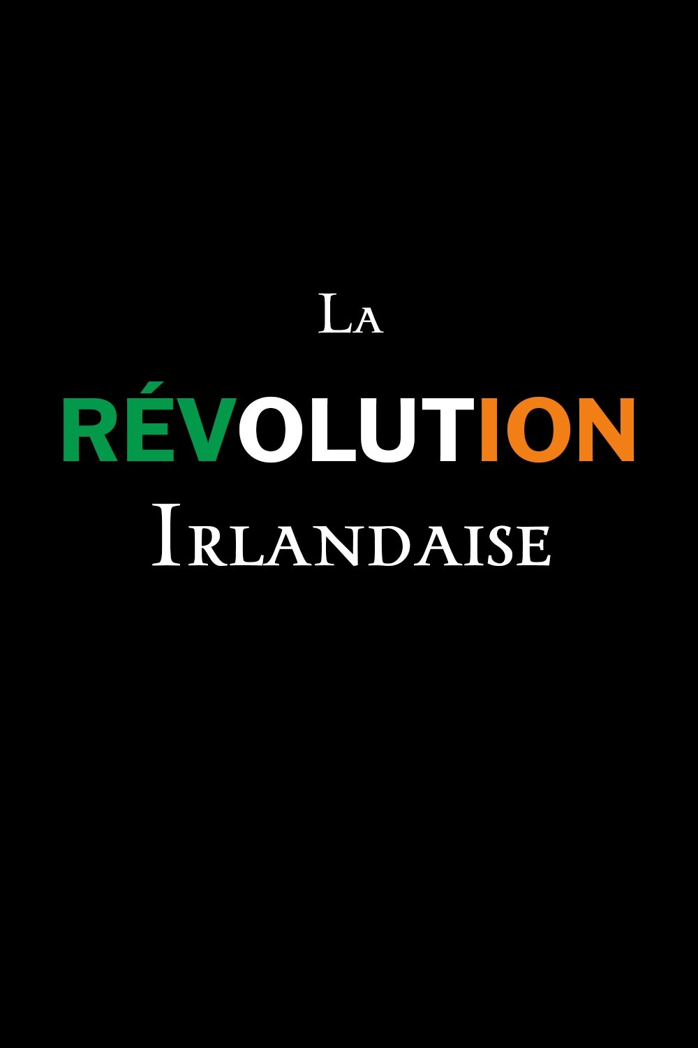 La révolution irlandaise