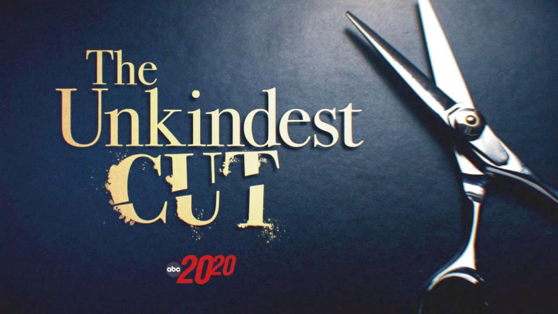 The Unkindest Cut