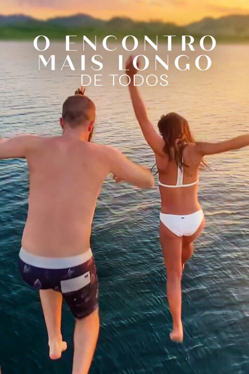 Poster de O Encontro Mais Longo de Todos