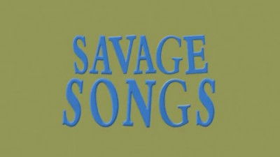 Savage Songs