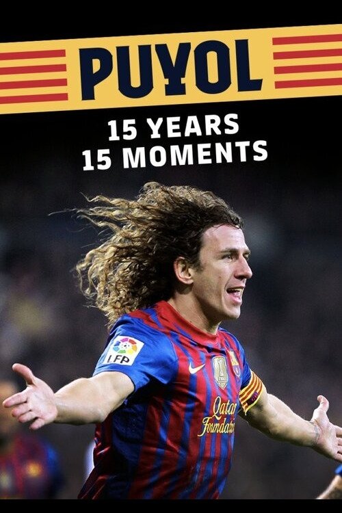 Affiche du film Puyol: 15 years, 15 moments