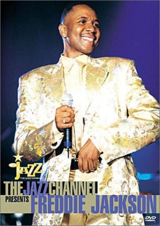 The Jazz Channel Presents Freddie Jackson Poster
