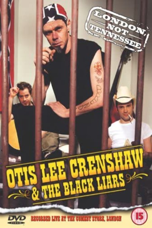 Poster de Otis Lee Crenshaw & The Black Liars: London, Not Tennessee