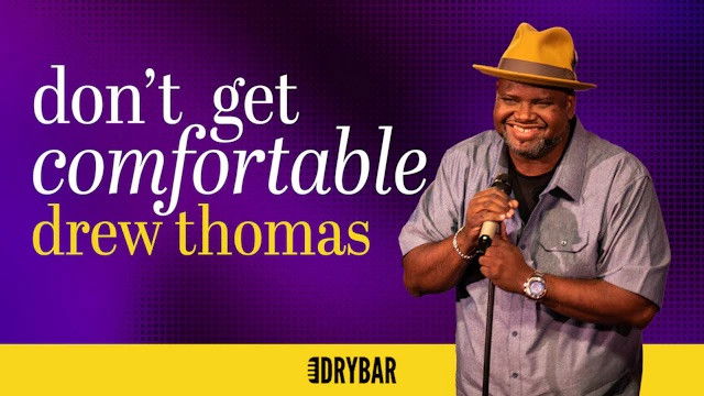 Drew Thomas: Don't Get Comfortable