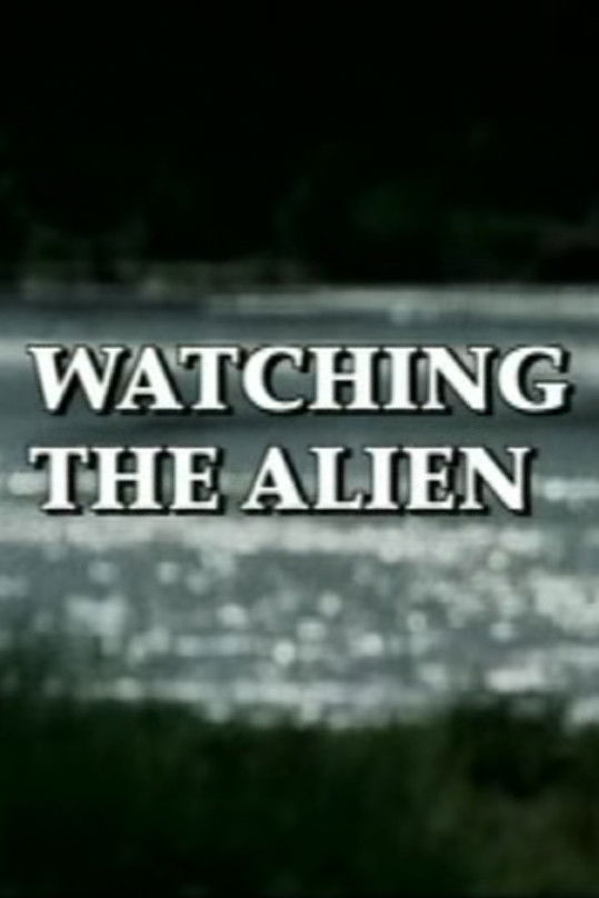 Watching the Alien