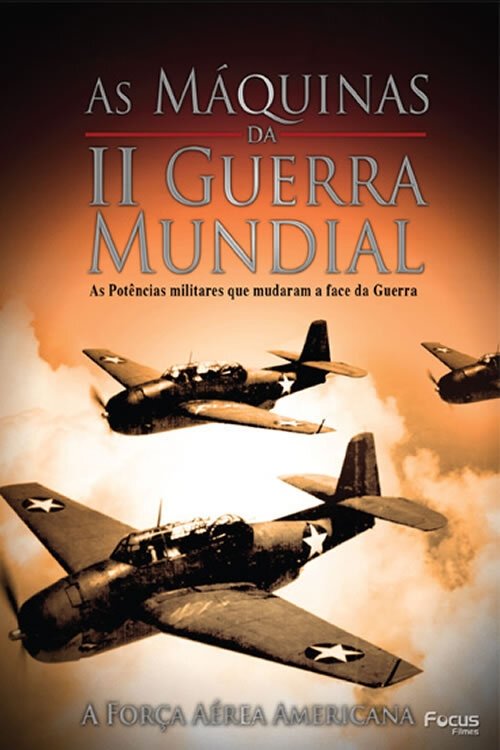 Poster de As Máquinas da Segunda Guerra Mundial - Vol. 2 - A Força Aérea Americana