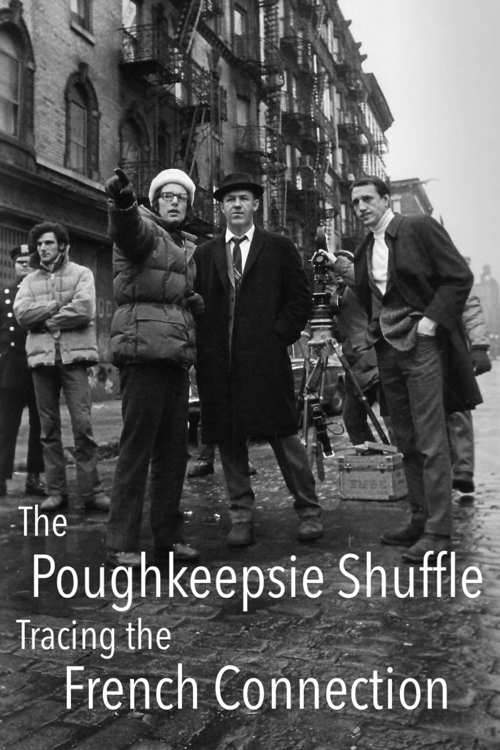 Poster de The Poughkeepsie Shuffle: Tracing 'The French Connection'