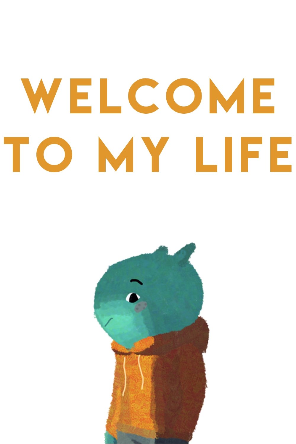Poster de Welcome to My Life