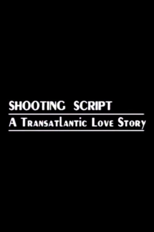 Poster de Shooting Script: A Transatlantic Love Story