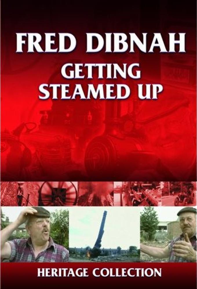 Poster de Fred Dibnah - Getting Steamed Up