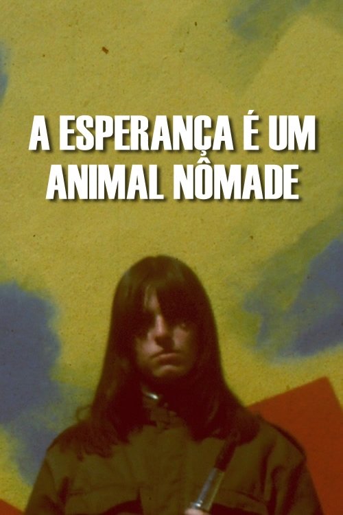Poster de A Esperança é um Animal Nômade