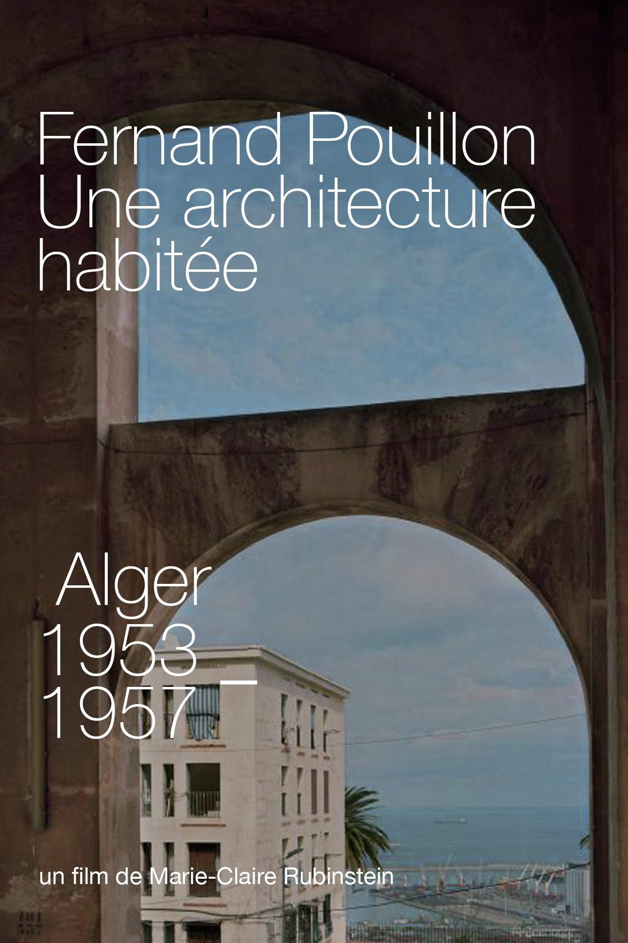 Poster de Fernand Pouillon, Une architecture habitée