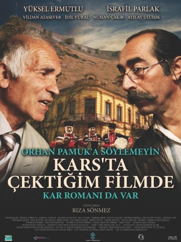 Poster de Orhan Pamuk’a Söylemeyin Kars’ta Çektiğim Filmde Kar Romanı da Var