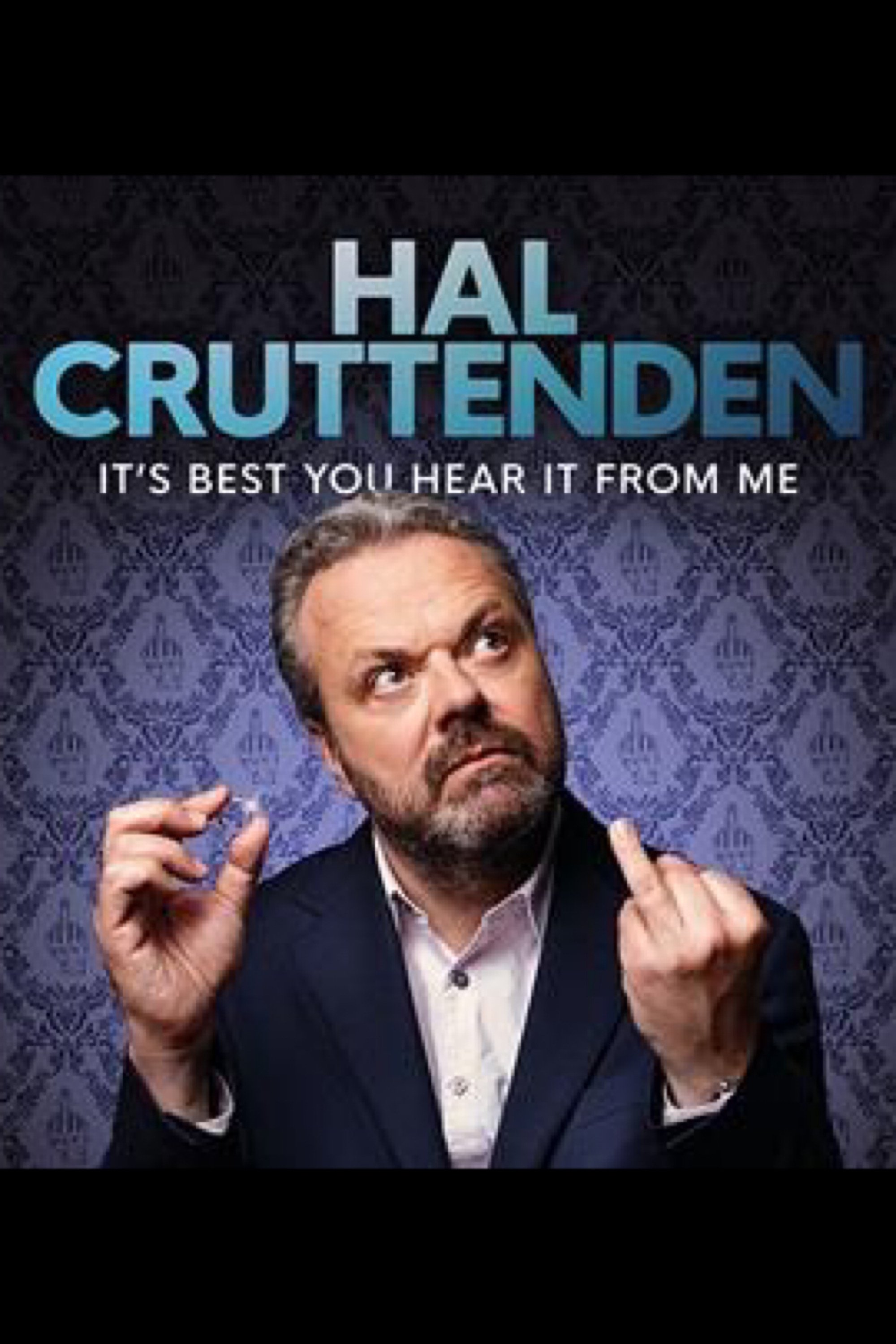 Poster de Hal Cruttenden: It's Best You Hear It From Me