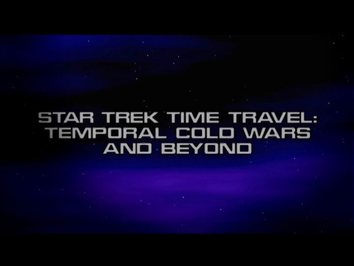 Star Trek Time Travel: Temporal Cold Wars and Beyond