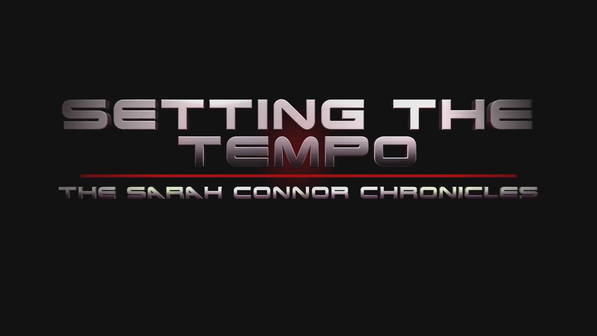 Setting the Tempo: The Sarah Connor Chronicles
