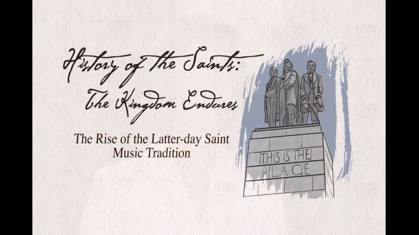 The Rise of the Latter-day Saint Music Tradition