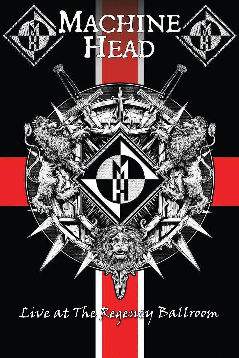 Poster de Machine Head: Live At The Regency Ballroom