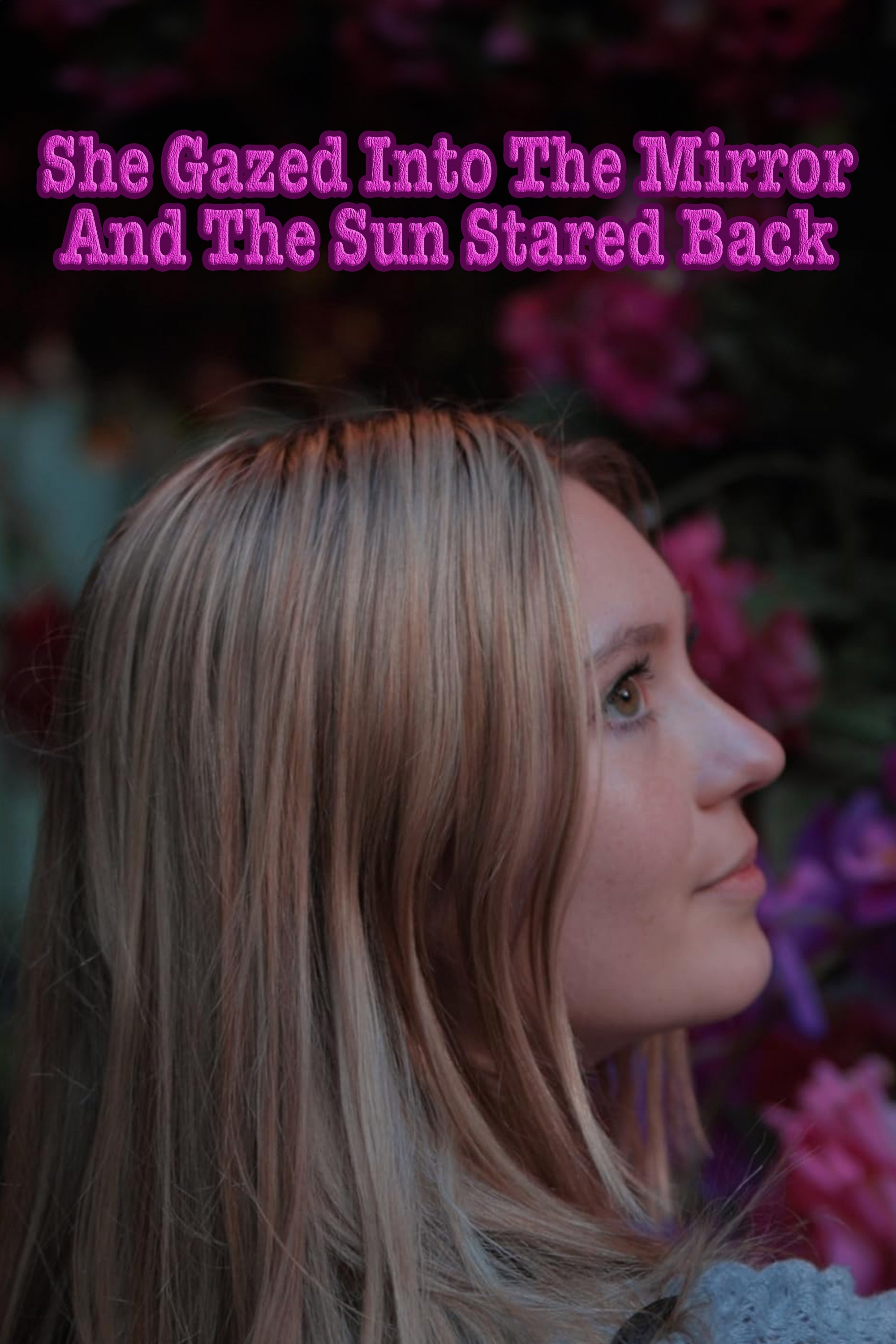 Poster de She Gazed Into The Mirror And The Sun Stared Back