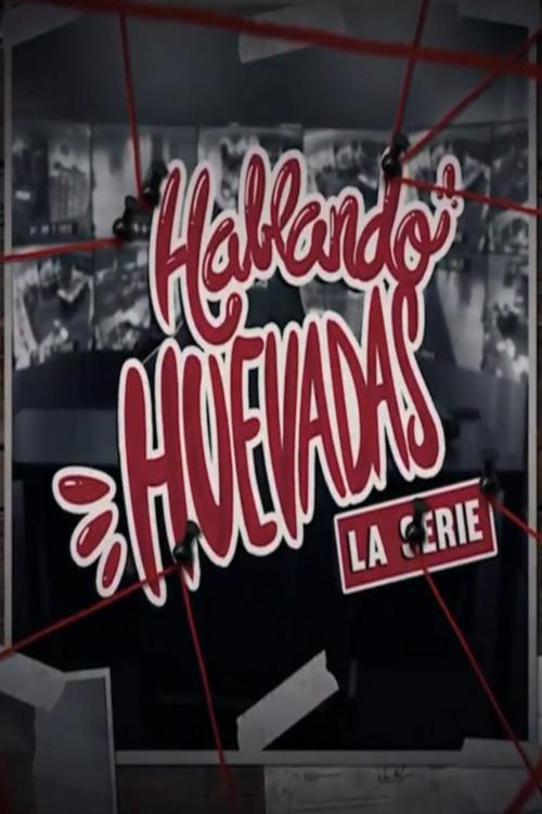 Poster de Hablando Huevadas