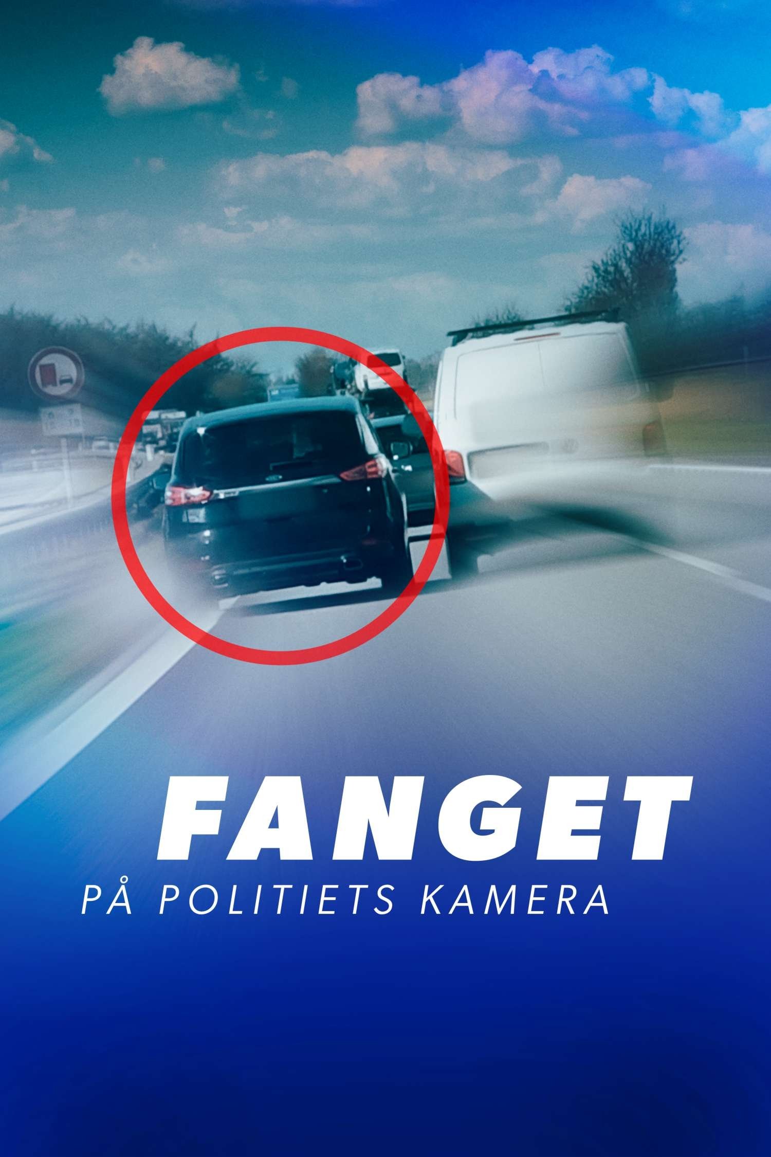 Poster de Fanget på politiets kamera