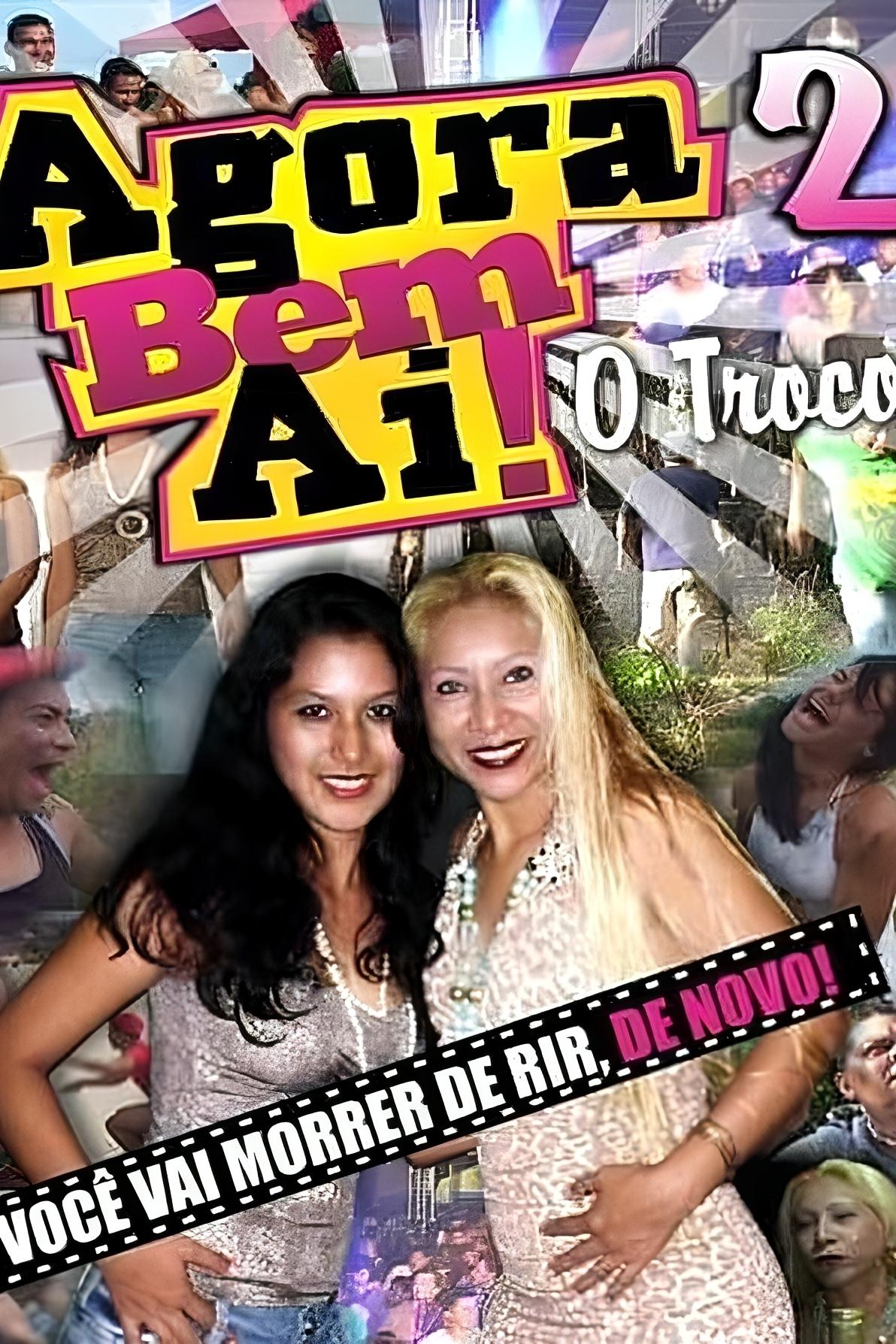 Poster de Agora Bem Ai! 2 - O Troco