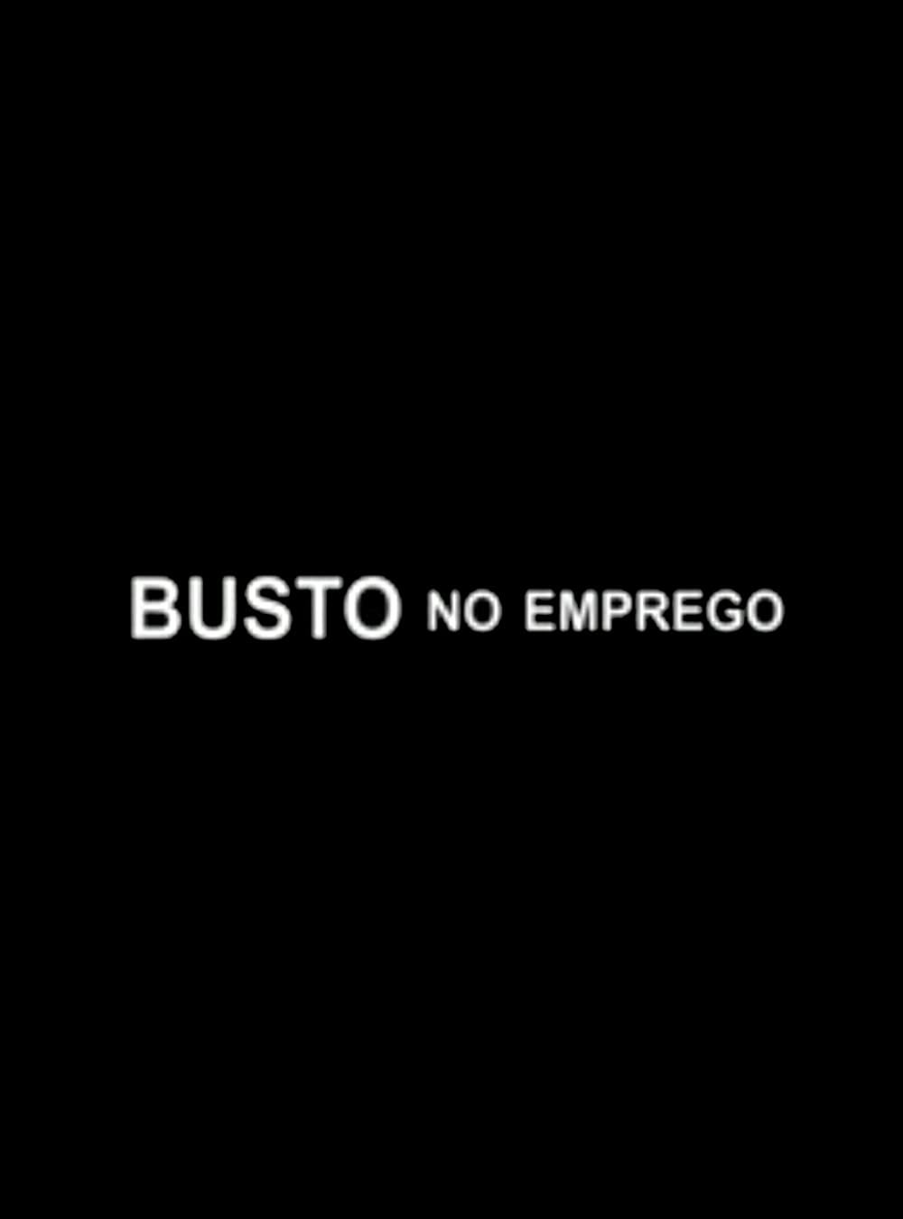 Poster de Busto no Emprego