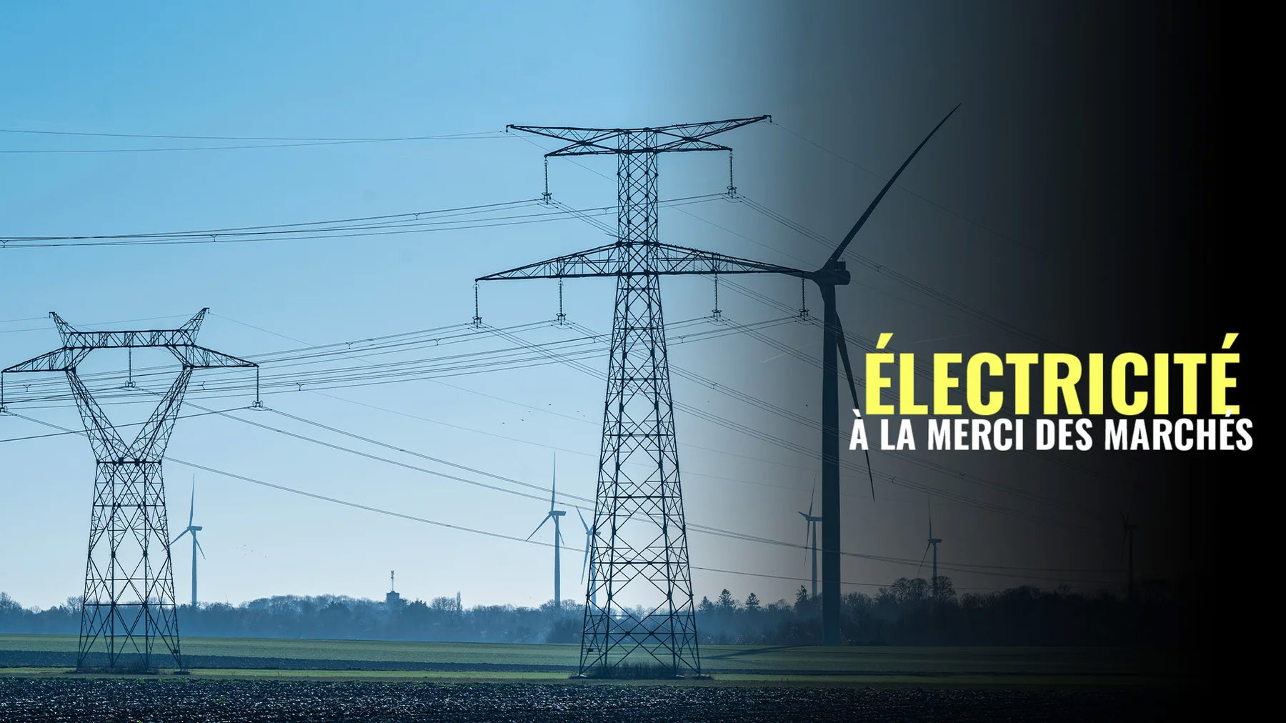Électricité : à la merci des marchés