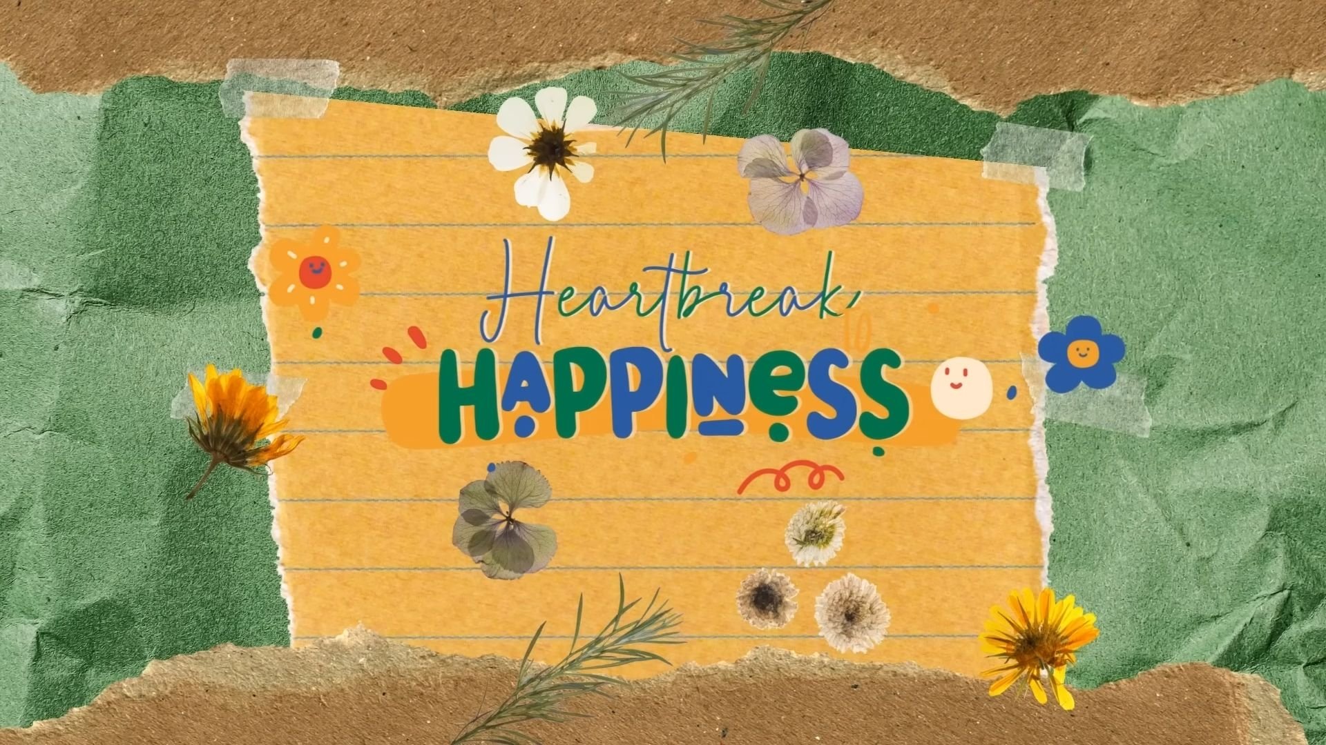 Heartbreak to Happiness